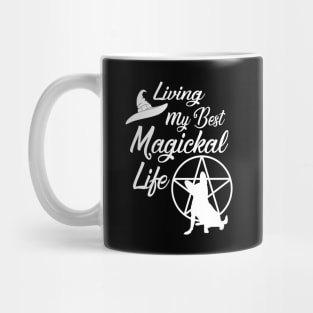 Living My Best Magickal Witchy and Chihuahua Life Cheeky Witch® Mug